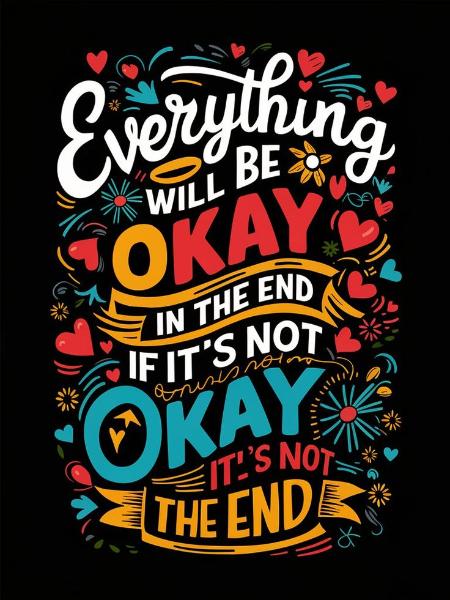EVERYTHING WILL BE OKAY
